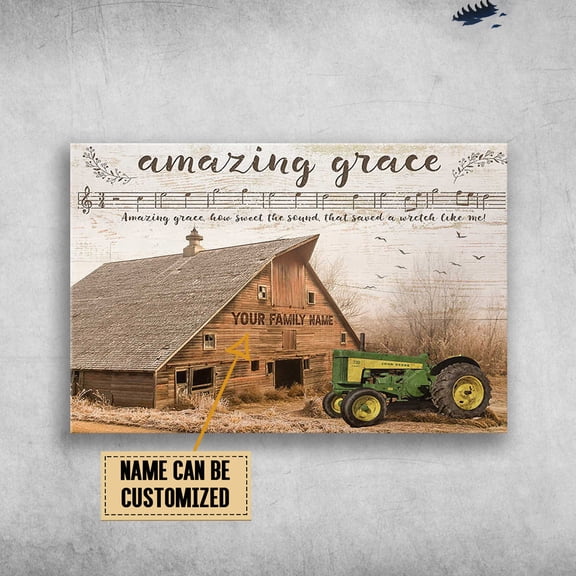 Tractor And House, Amazing Grace, Amazing Grace How Sweet The Sound, That Saved A Wretch Like Me Customized Personalized NAME 24 x 36 Inch Poster