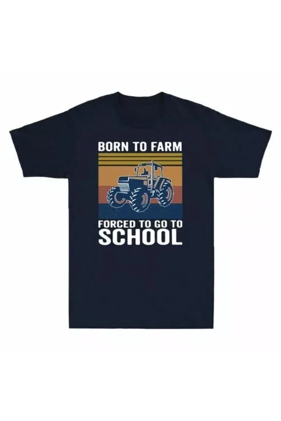 Tractor Born To Farm Forced To Go To School Funny Truck Vintage Men'S T-Shirt