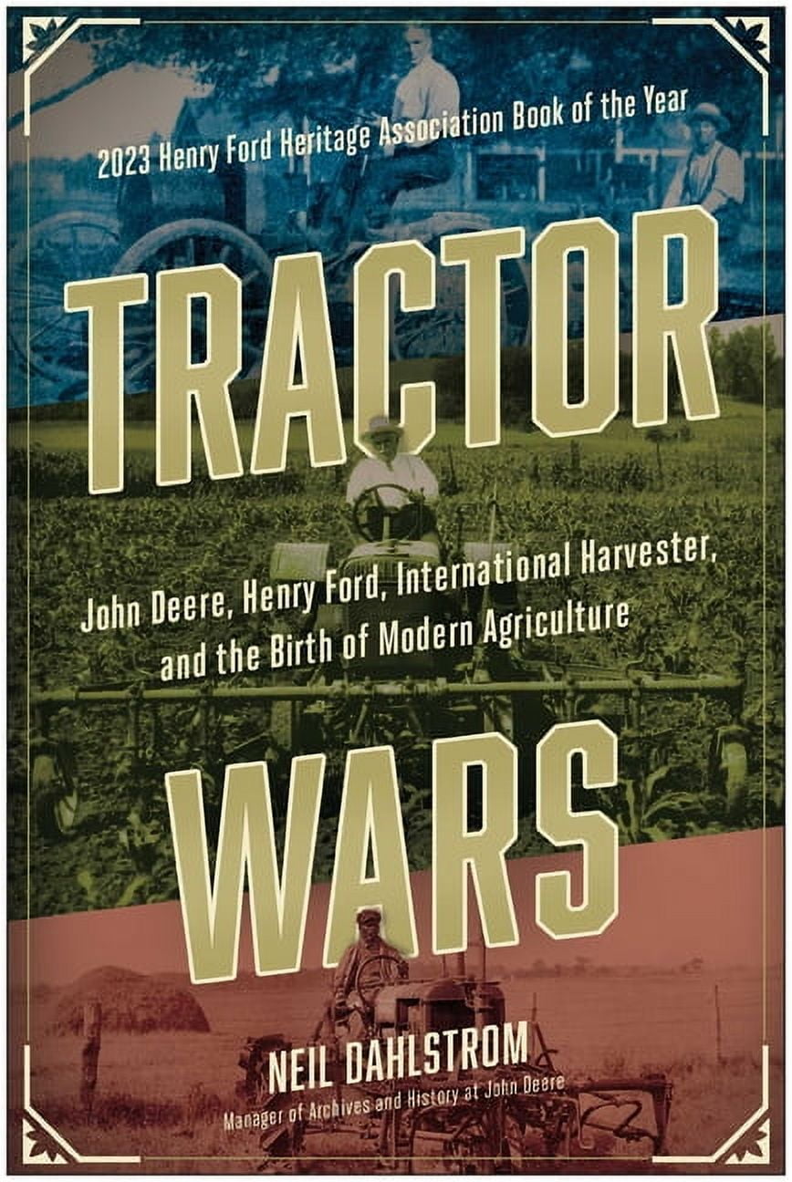 Tractor Wars: John Deere, Henry Ford, International Harvester, and the Birth of Modern Agriculture, (Paperback)