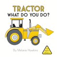 thumbnail image 1 of Tractor What Do You Do?, (Paperback), 1 of 1