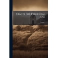 thumbnail image 1 of Tracts For Parochial Use; Volume 1 (Paperback), 1 of 1