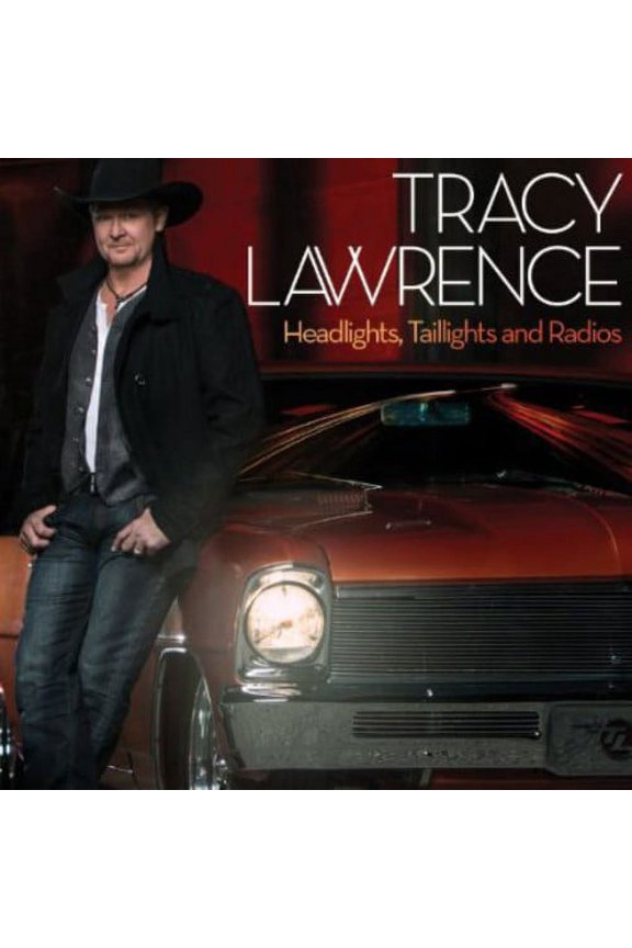 Tracy Lawrence - Headlights, Taillights and Radios - Music & Performance - CD