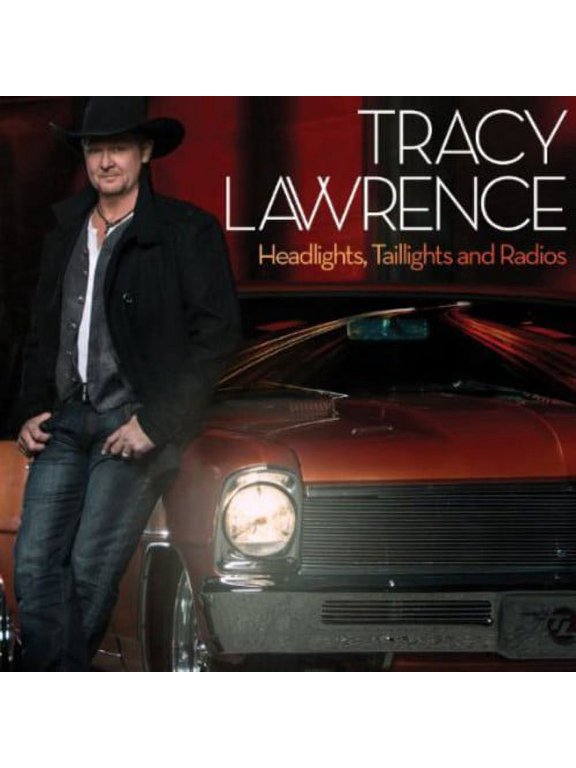 Tracy Lawrence - Headlights, Taillights and Radios - Music & Performance - CD