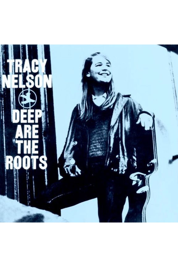 Tracy Nelson - Deep Are The Roots - Music & Performance - CD