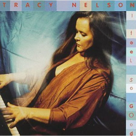 Tracy Nelson - I Feel So Good - Music & Performance - CD