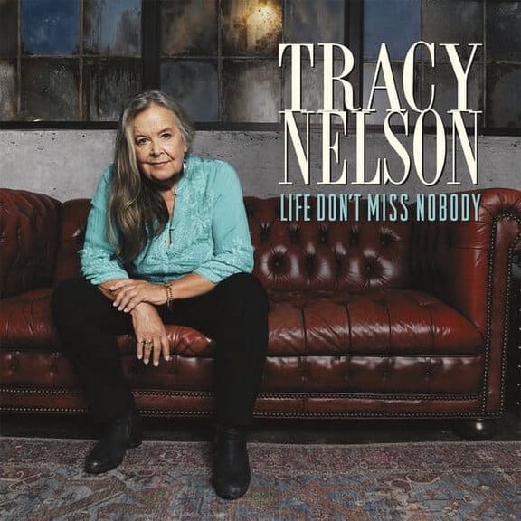 Tracy Nelson - Life Don't Miss Nobody - Music & Performance - CD