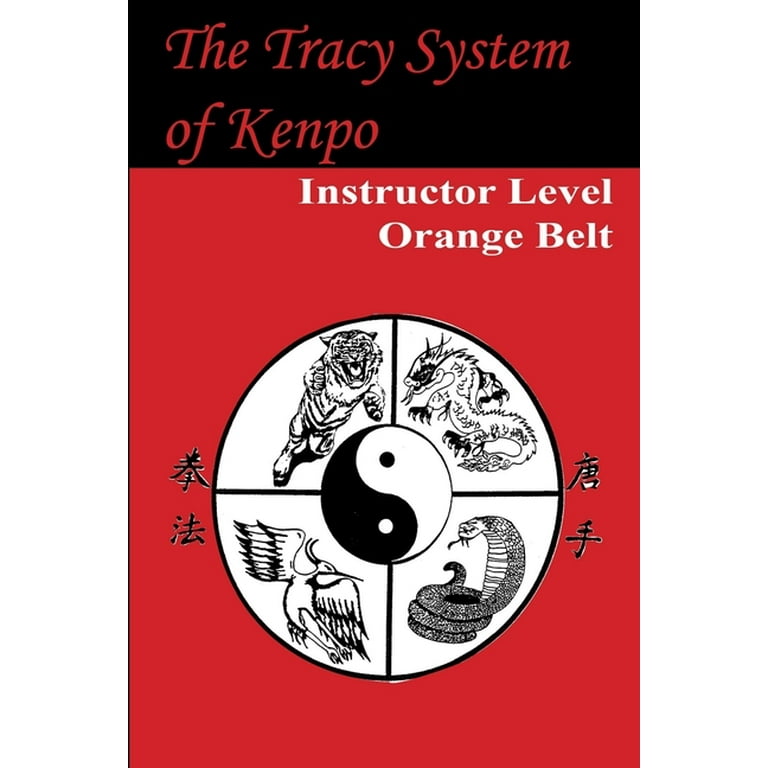 Tracy System of Kenpo Instructor Level Orange Belt (Paperback