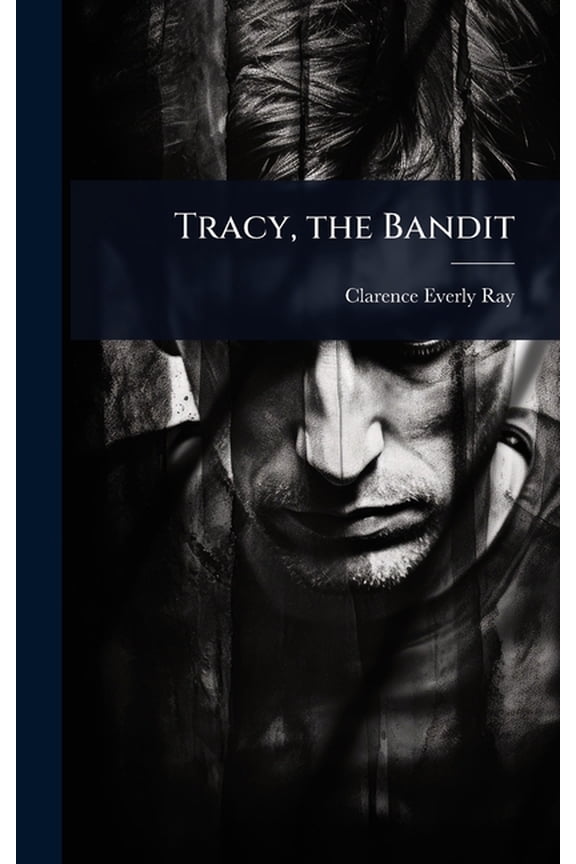 Tracy, the Bandit, (Hardcover)
