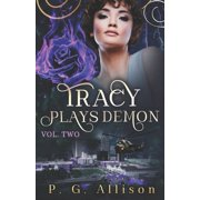 Tracy the Fire Witch Tracy Plays Demon, Book 2, Paperback