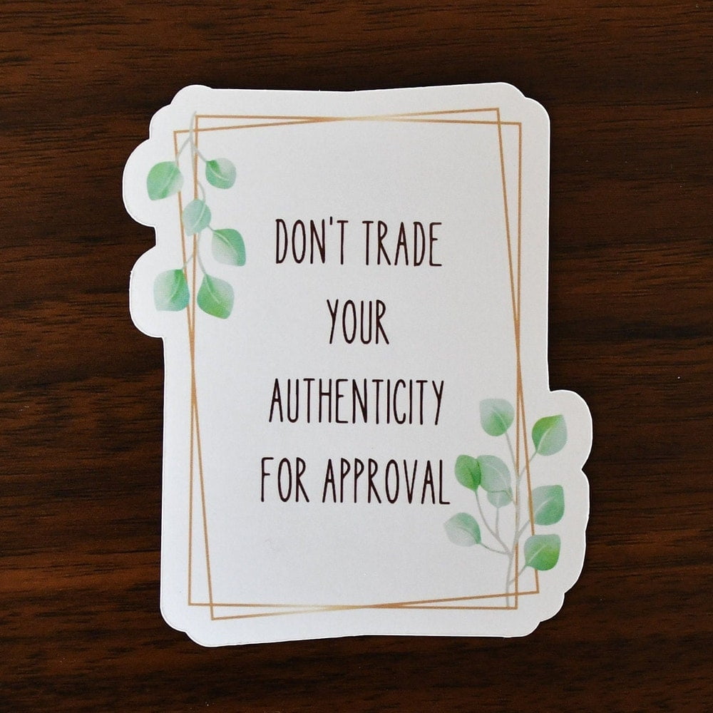 Don'T Trade Your Authenticity For Approval Stickers, Green Boho Leaves ...