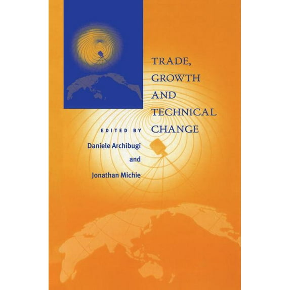 Trade Growth and Technical Change, (Paperback)