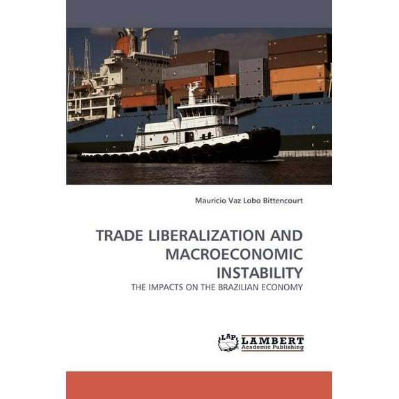 Trade Liberalization and Macroeconomic Instability (Paperback)