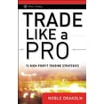 thumbnail image 1 of Pre-Owned Trade Like a Pro: 15 High-Profit Trading Strategies (Hardcover) 0470287357 9780470287354, 1 of 1