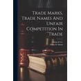thumbnail image 1 of Trade Marks, Trade Names And Unfair Competition In Trade (Paperback), 1 of 1