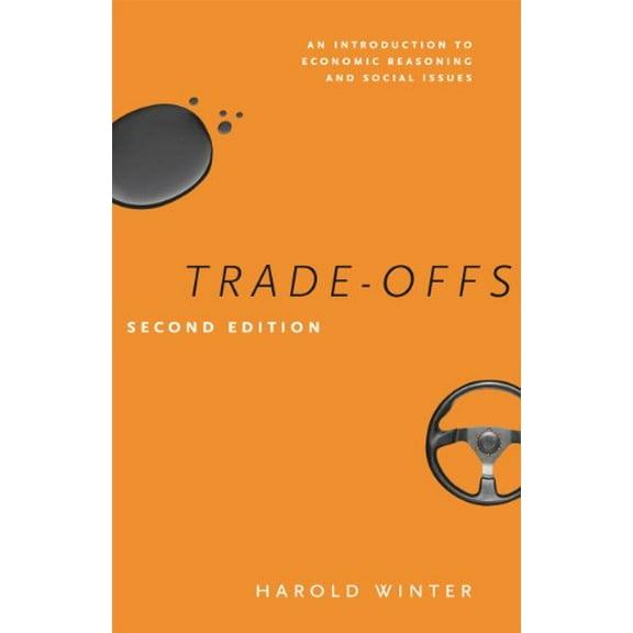 Pre-Owned Trade-Offs: An Introduction to Economic Reasoning and Social Issues (Paperback) 0226924491 9780226924496