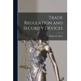 thumbnail image 1 of Trade Regulation and Security Devices, (Paperback), 1 of 1