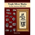 thumbnail image 1 of Trade Silver Marks In The Americas 1682-1855, (Hardcover), 1 of 1