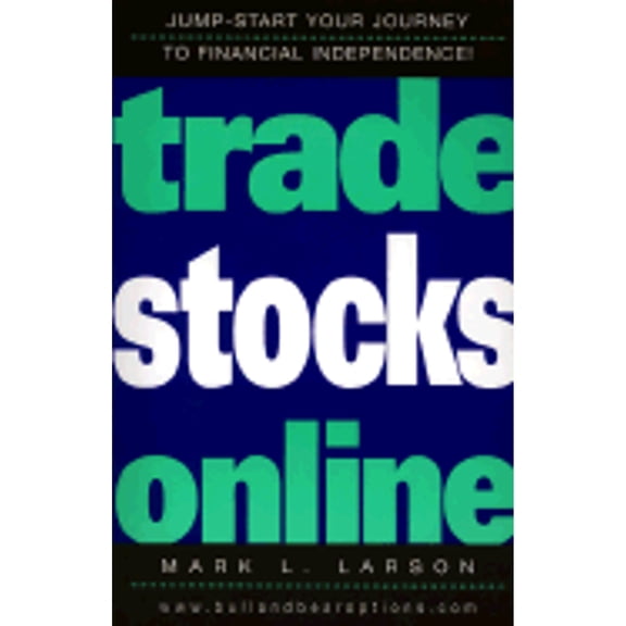 Trade Stocks Online (Paperback) by Mark Larson