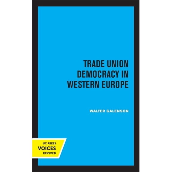 Trade Union Democracy in Western Europe, (Paperback)