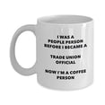 thumbnail image 1 of Trade Union Official Coffee Person Mug - Funny Tea Cocoa Cup - Birthday Christmas Coffee Lover Cute Gag Gifts Idea, 1 of 1