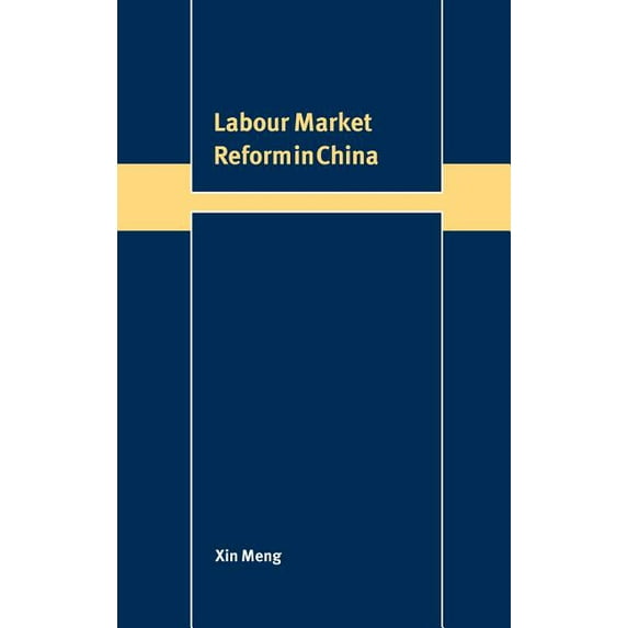 Trade and Development Labour Market Reform in China, (Hardcover)