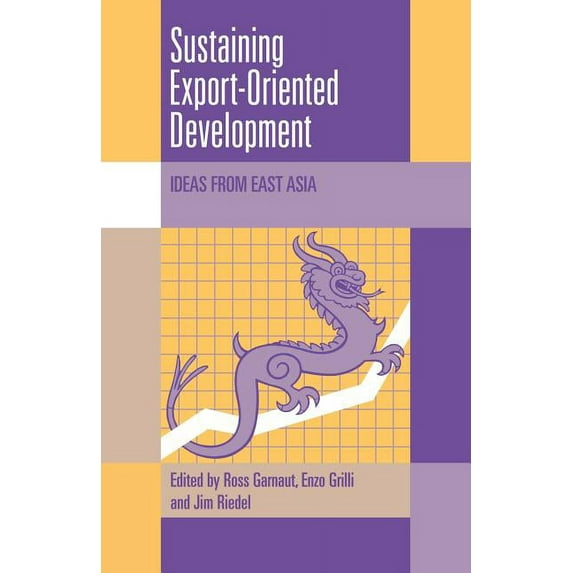 Trade and Development Sustaining Export-Oriented Development: Ideas from East Asia, (Paperback)