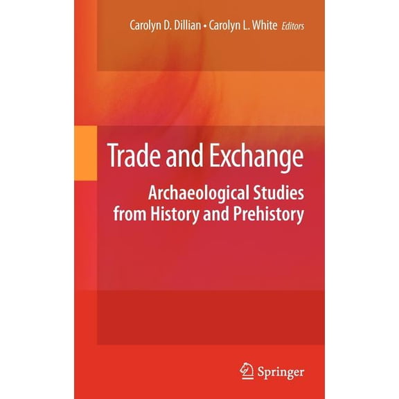 Trade and Exchange: Archaeological Studies from History and Prehistory, (Hardcover)