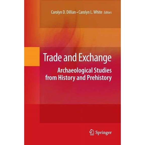 Trade and Exchange: Archaeological Studies from History and Prehistory, (Paperback)