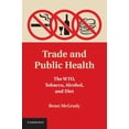 thumbnail image 1 of Trade and Public Health: The Wto, Tobacco, Alcohol, and Diet, (Paperback), 1 of 1