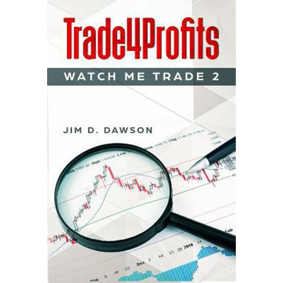 Pre-Owned Trade4Profits: Watch Me Trade 2 (Paperback) 179505607X 9781795056076