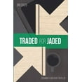 thumbnail image 1 of Traded For Jaded: Exchanging a Jaded Heart for His Joy, (Paperback), 1 of 1
