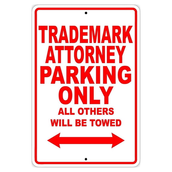 Trademark Attorney Parking Only Gift Decor Novelty Garage Metal Aluminum 12"x18" Sign
