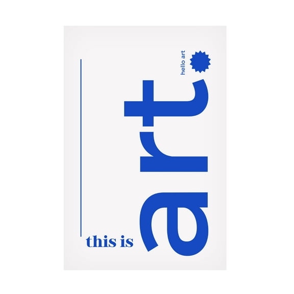 Trademark Fine Art Athene Fritsch This is Art hello art Canvas Wall Art