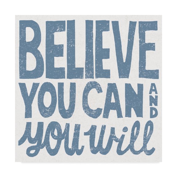 Trademark Fine Art 'Believe You Can' Canvas Art by Michael Mullan