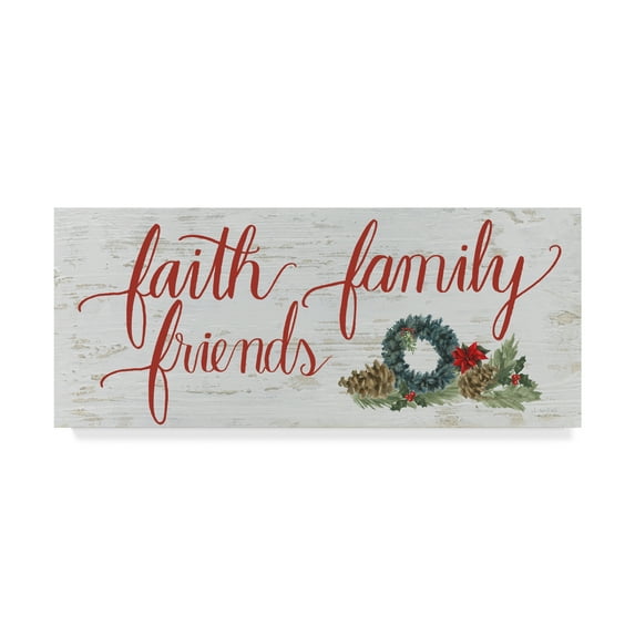 Trademark Fine Art 'Christmas Holiday - Faith Family Friends' Canvas Art by James Wiens