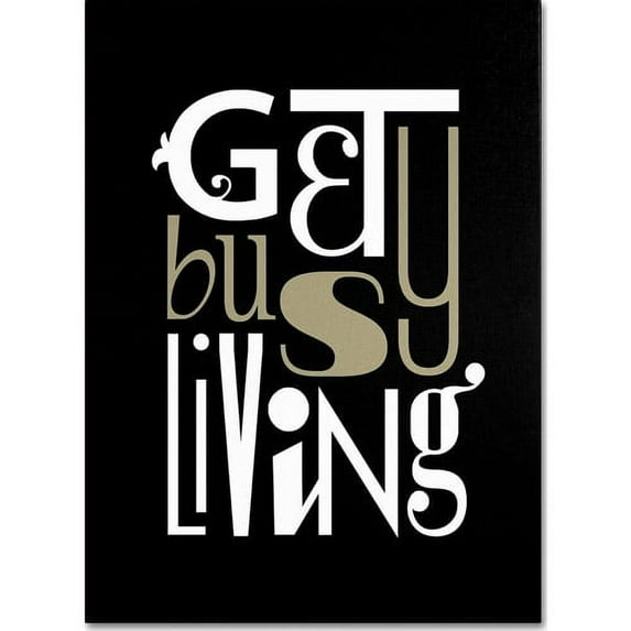 Trademark Fine Art "Get Busy Living" Canvas Art by Megan Romo