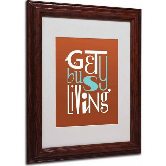 Trademark Fine Art "Get Busy Living III" Matted Framed Art by Megan Romo, Wood Frame