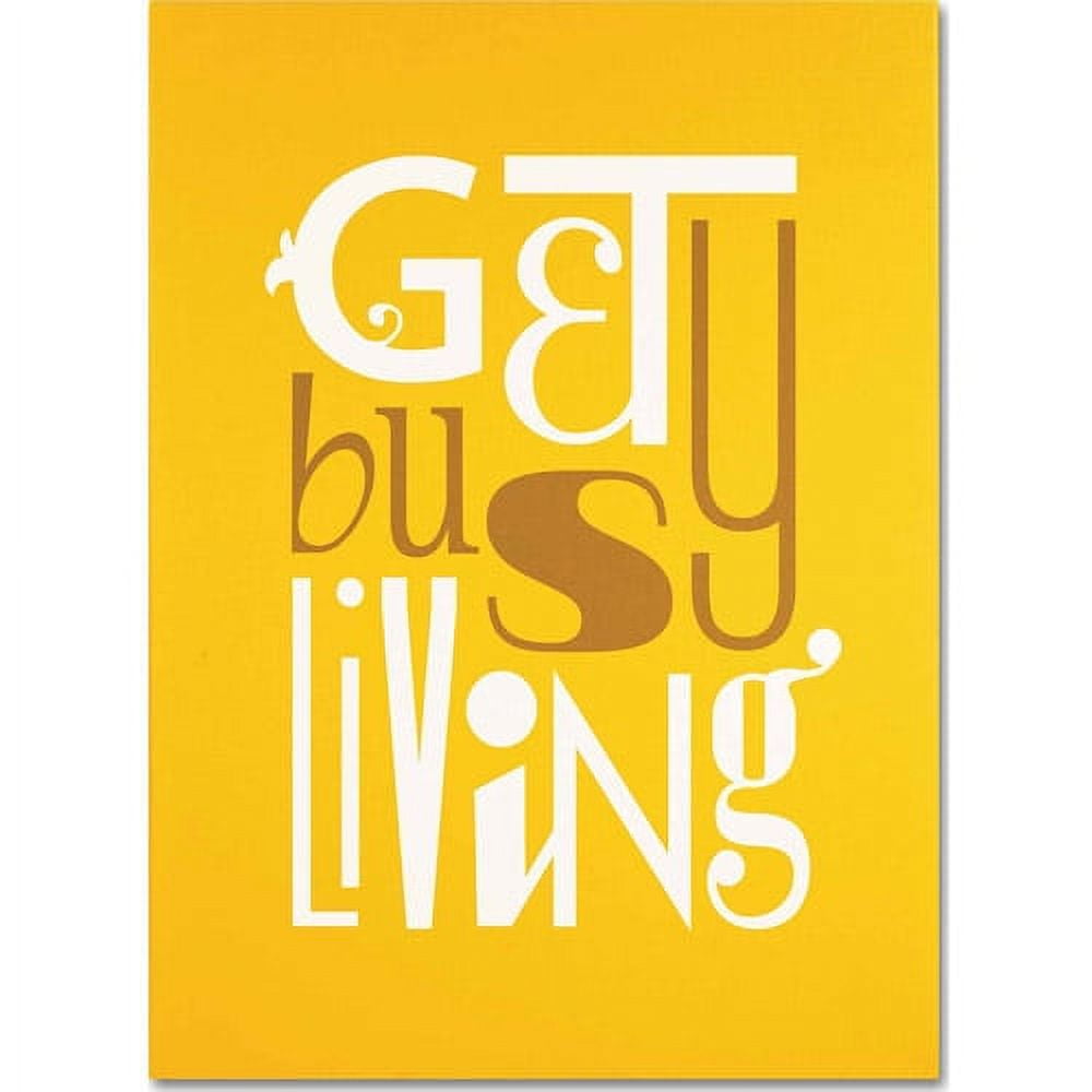 Get Busy Living Yellow and White Motivational Typography Art