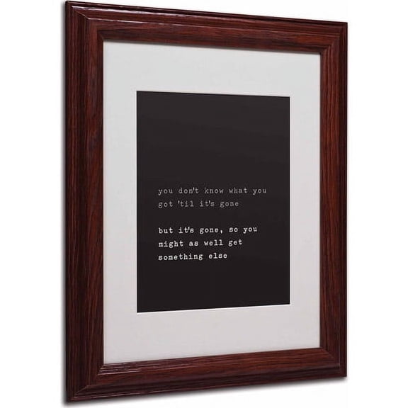 Trademark Fine Art "Get Something Else" Matted Framed Art by Megan Romo, Wood Frame