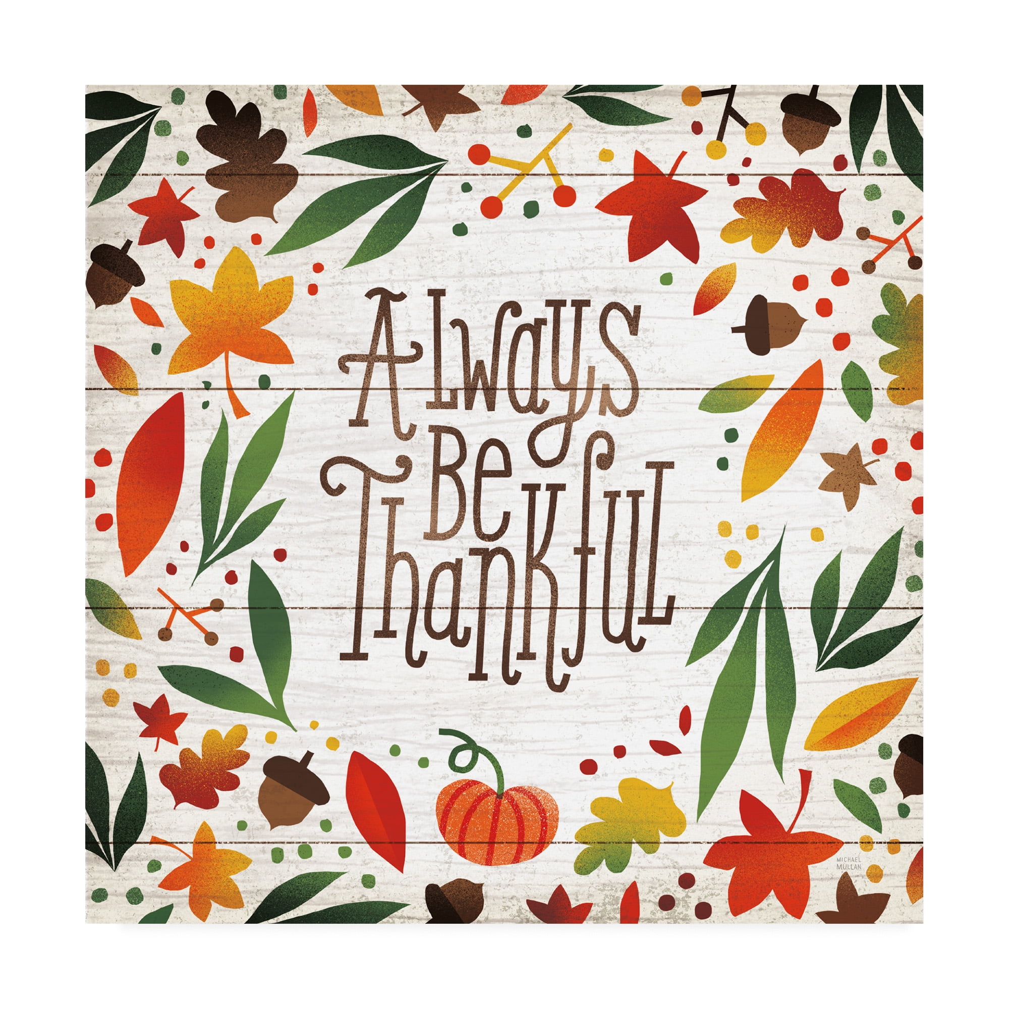 Trademark Fine Art 'Harvest Time Always Be Thankful Shiplap Sq' Canvas Art by Michael Mullan