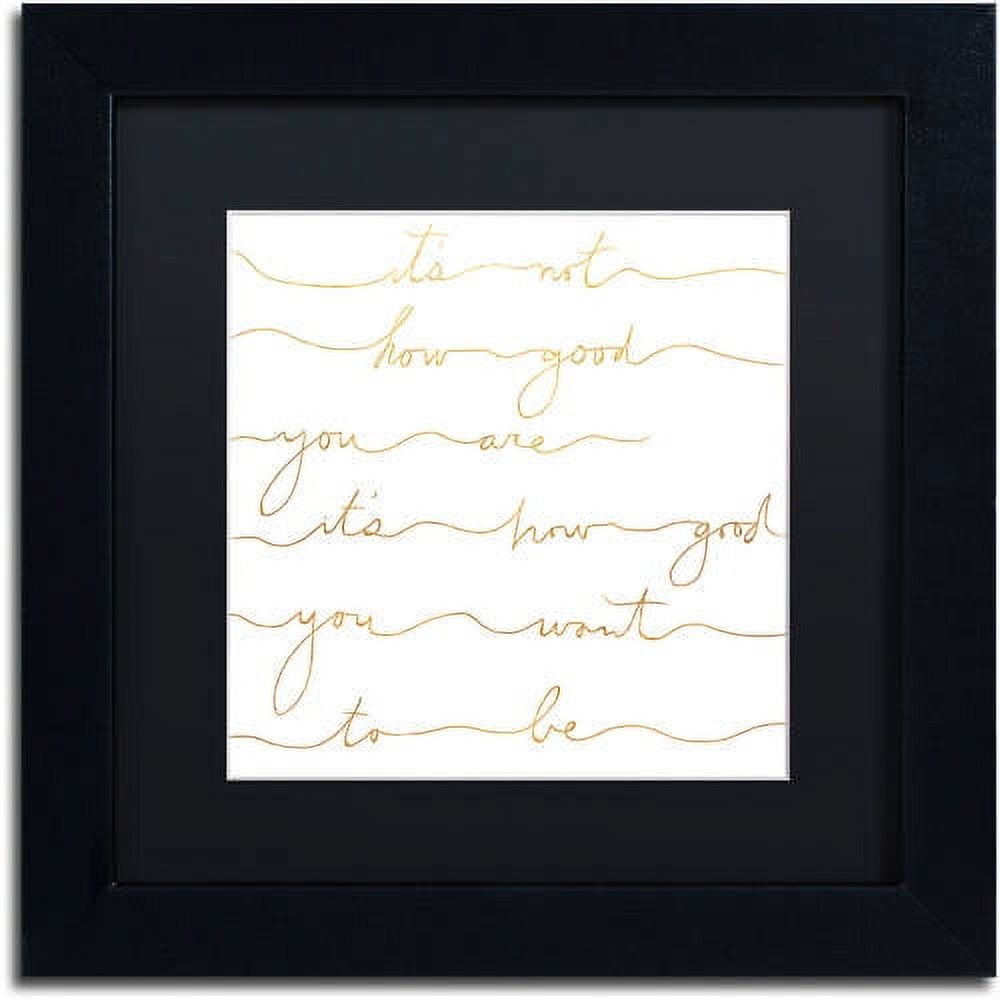 Trademark Fine Art "How Good Gold" Canvas Art by Lisa Powell Braun, Black Matte, Black Frame