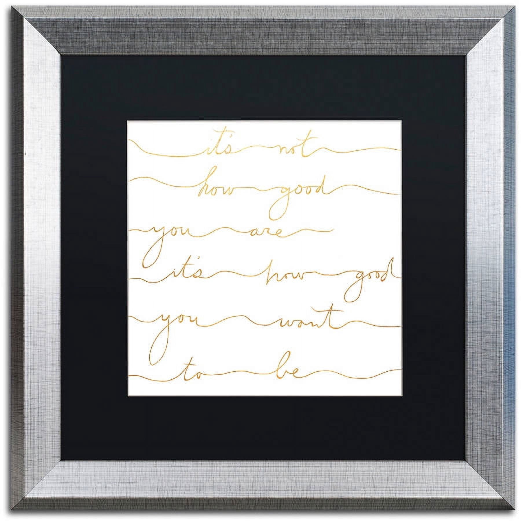 Trademark Fine Art "How Good Gold" Canvas Art by Lisa Powell Braun, Black Matte, Silver Frame