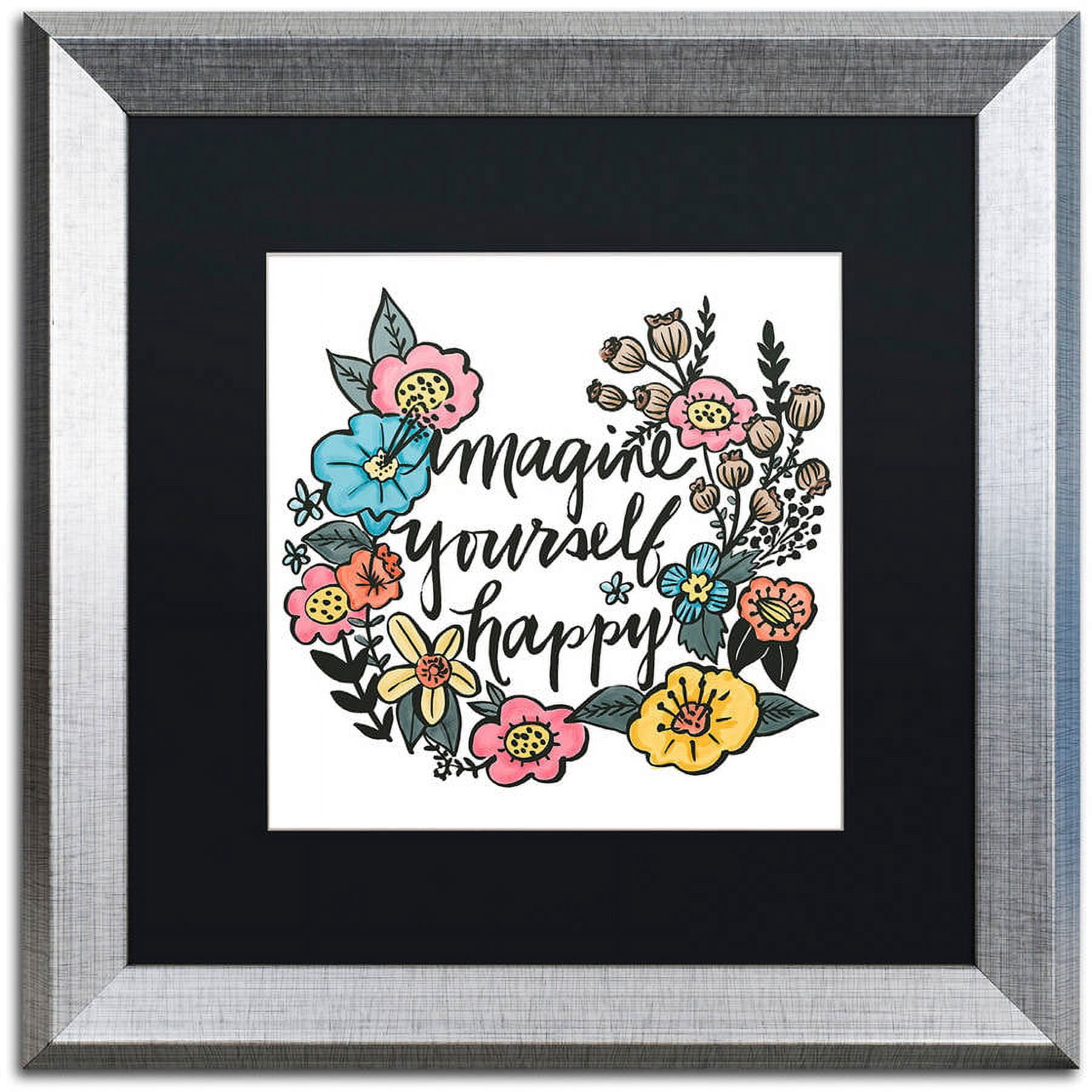 Trademark Fine Art "Imagine Yourself Happy Color" Canvas Art by Elizabeth Caldwell, Black Matte, Silver Frame