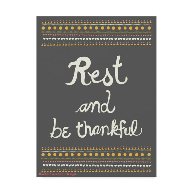 Trademark Fine Art 'Rest And Be Thankful' Canvas Art by Rachel Gresham