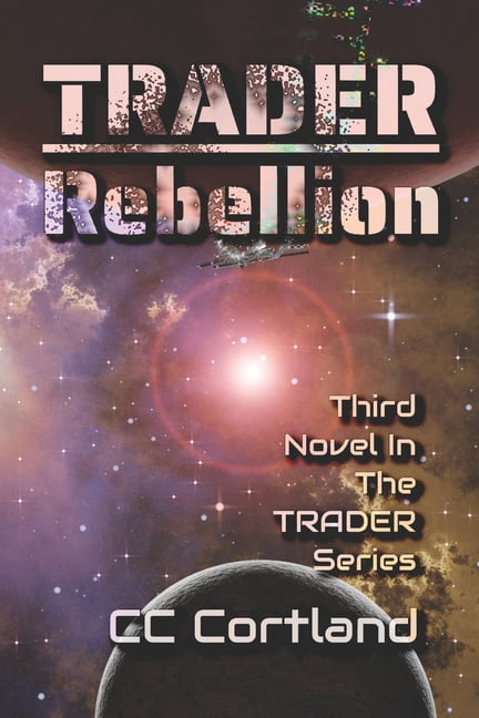 Trader - Rebellion : Third Novel in the Trader Series (Paperback)