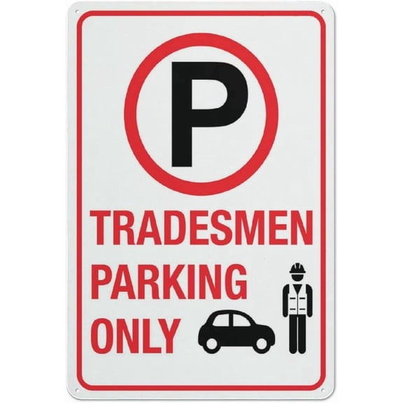 Tradesmen Parking Only Sign 8X12 Inch Rust Free Aluminum Easy To Read & Sturdy Keep Out Outdoor Metal Signs For Home Farm Yard