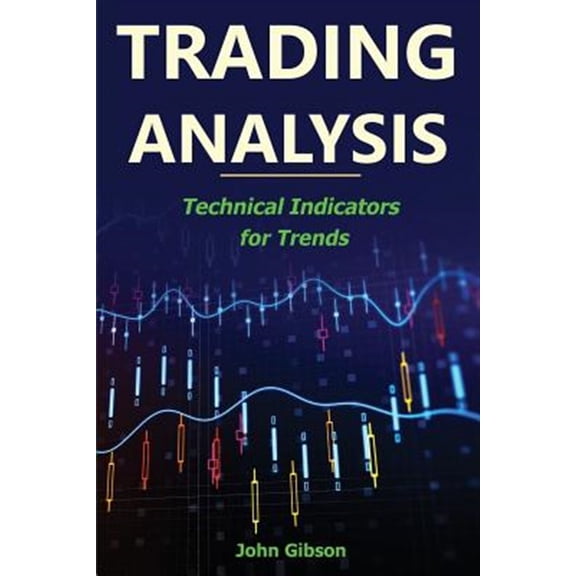 Pre-Owned Trading Analysis: Trading Analysis: Technical Analysis Trend Indicators (Paperback)