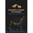 thumbnail image 1 of Trading Chart Patterns Including Candlestick Patterns and Breakout Patterns: The Simple Trading Book for Option, Future,, (Paperback), 1 of 1