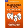 thumbnail image 1 of Pre-Owned Trading Code is Open: ST Patterns of the Forex and Futures Exchanges, 100% Profit per Month, Proven Market Strategy, Robots, Scripts, Alerts (Paperback) 1719837384 9781719837385, 1 of 1