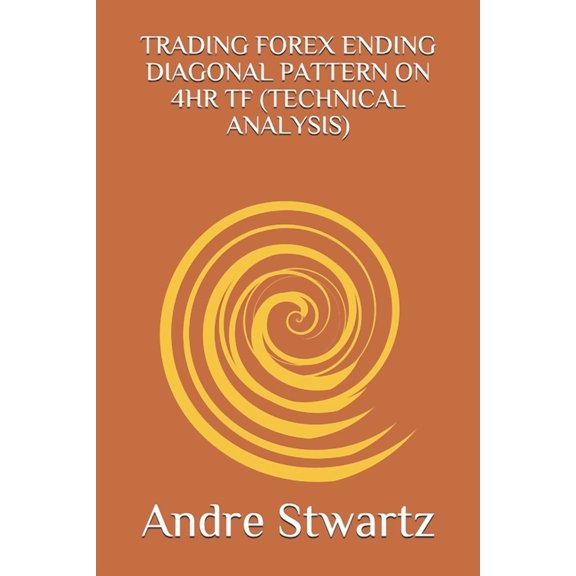 Trading Forex Ending Diagonal Pattern on 4hr TF (Technical Analysis) (Paperback)